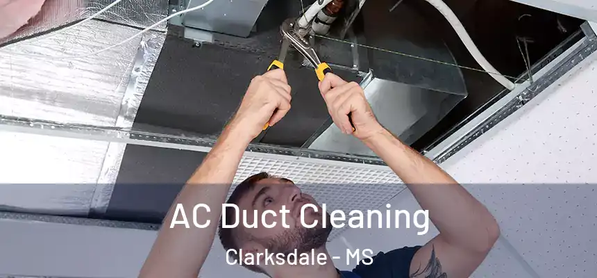  AC Duct Cleaning Clarksdale - MS