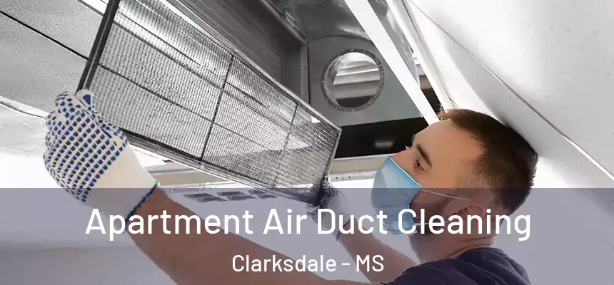 Apartment Air Duct Cleaning Clarksdale - MS
