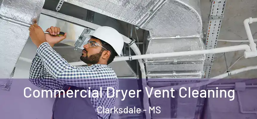  Commercial Dryer Vent Cleaning Clarksdale - MS