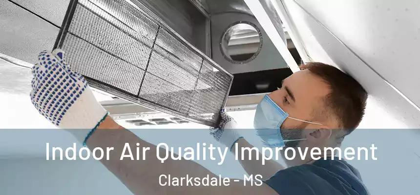 Indoor Air Quality Improvement Clarksdale - MS